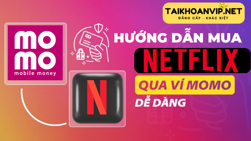 thanh toan netflix qua momo 00 1024x576 1