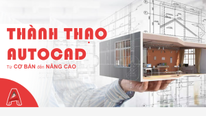 HTN04 - Tuyệt Đỉnh Autocad - Trọn Bộ Autocad Từ Cơ Bản Đến Nâng Cao