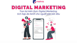Trọn Bộ Kiến Thức Digital Marketing Tích Hợp Đa Kênh