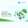 VBAG02 - Ứng dụng Mảng, SQL và các Công cụ Nâng cao khác trong Excel và VBA
