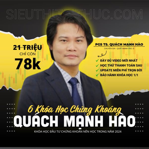 Trọn Bộ 6 Khóa Học Chứng Khoán Quách Mạnh Hào