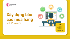 Power BI Ứng dụng - Xây Dựng Báo Cáo Mua Hàng Với PowerBI