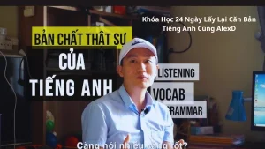 Khóa Học 24 Ngày Lấy Lại Căn Bản Tiếng Anh Cùng AlexD