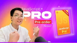 Khóa Học Javascript Pro Cho Người Mới Bắt Đầu Cùng F8