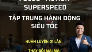 Chương Trình Huấn Luyện Tập Trung Hành Động Siêu Tốc Cùng Trần Dương