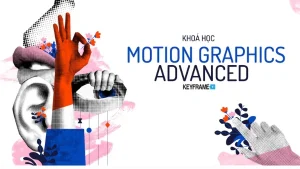 Khóa Học 2D Animation & Motion Graphic Nâng Cao