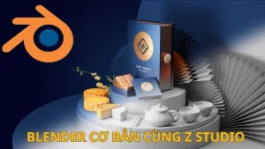 Khóa Học 3D Blender Cơ Bản - Học Thiết Kế 3D Bằng Blender Với CTRL Z STUDIO