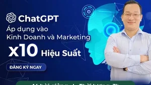 Khóa học ChatGPT: Ứng dụng trong Kinh doanh & Tiếp thị – X10 Hiệu suất