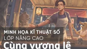 Khóa Học Minh Họa Kỹ Thuật Số Nâng Cao Cùng Vương Lê