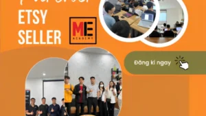 Khóa Học Partner Etsy Seller - Mea Academy
