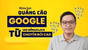 Khóa Học Quảng Cáo Google Ads Từ 100Đ Click Cùng Phạm Đăng Định Tinymedia