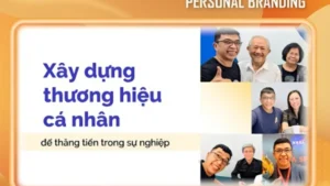 Personal Branding - Xây Dựng Thương Hiệu Cá Nhân Thành Công