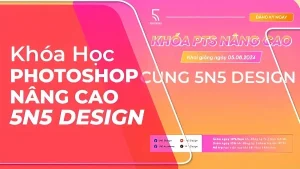 Khóa Học Photoshop Nâng Cao – 5N5 Design