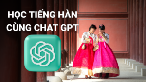 học tiếng hàn bằng chat gpt