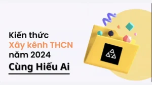 Khóa Học Xây Kênh Thương Hiệu Cá Nhân 2024 Cùng Hiếu Ai