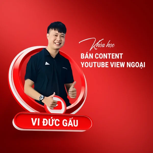 Bán Content YouTube View Ngoại từ A - Z Vi Đức Gấu - Xào Nấu Content
