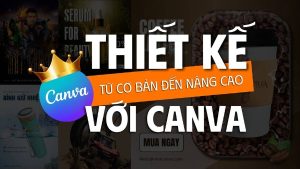 Khoá Canva Cơ Bản Đến Nâng Cao Mọt Canva