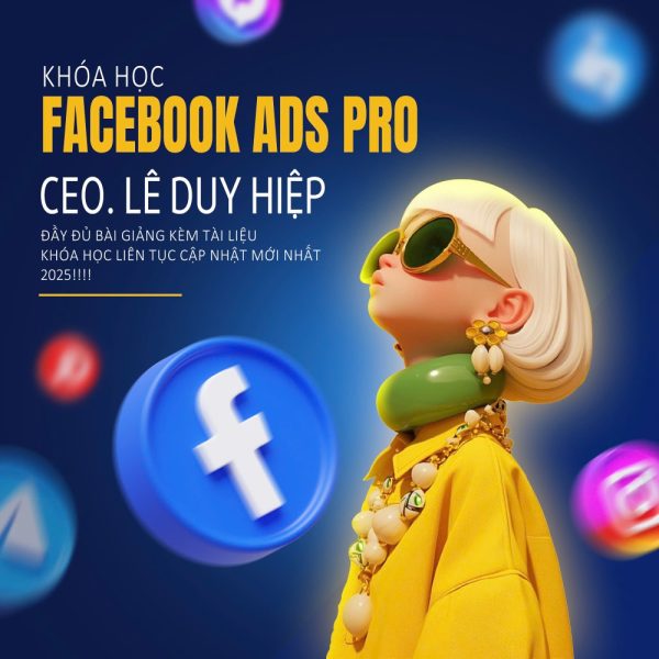 Quảng Cáo Facebook Ads Pro 2025