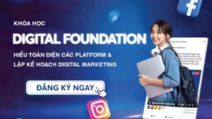 Khóa Học Digital Foundation Mới Nhất Cùng Tomorrowmarketers