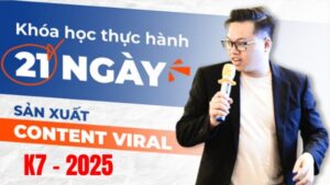 21 Ngày Xây Kênh Toàn Diện K7 Mới Nhất 2025