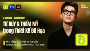 Khóa Học Design Thinking Tư Duy Thẩm Mỹ Trong Thiết Kế Đồ Họa
